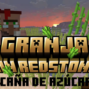 Cómo hacer una granja de caña de azúcar sin redstone en Minecraft